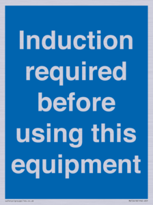 Induction required before using this equipment